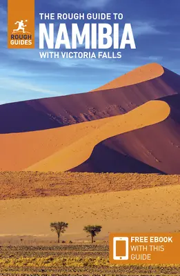 The Rough Guide to Namibia with Victoria Falls: Przewodnik turystyczny z darmowym eBookiem - The Rough Guide to Namibia with Victoria Falls: Travel Guide with Free eBook