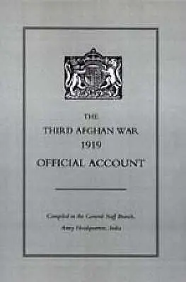 Trzecia wojna afgańska 1919: oficjalny raport - Third Afghan War 1919 Official Account