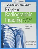 Zeszyt ćwiczeń dla studentów do podręcznika Carlton/Adler/Balac's Principles of Radiographic Imaging: An Art and a Science - Student Workbook for Carlton/Adler/Balac's Principles of Radiographic Imaging: An Art and a Science