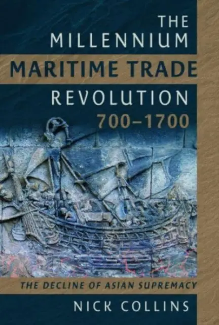 Milenijna rewolucja w handlu morskim, 700-1700: Jak Azja straciła dominację morską - The Millennium Maritime Trade Revolution, 700-1700: How Asia Lost Maritime Supremacy