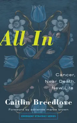 Wszystko w: Rak, bliskość śmierci, nowe życie - All in: Cancer, Near Death, New Life