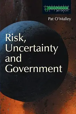 Ryzyko, niepewność i rząd - Risk, Uncertainty and Government