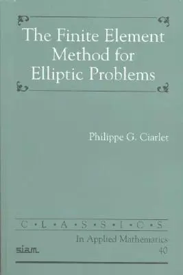 Metoda elementów skończonych dla problemów eliptycznych - The Finite Element Method for Elliptic Problems