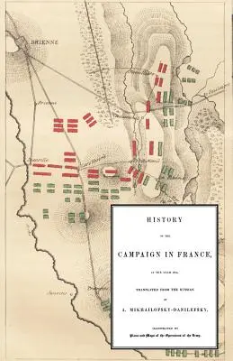 Historia kampanii we Francji w roku 1814 - History of the Campaign in France in the Year 1814