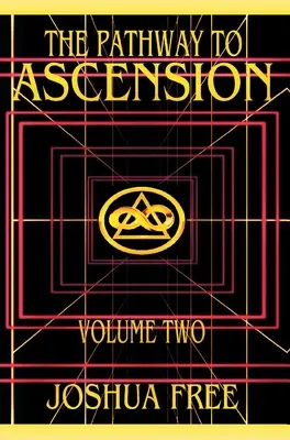 Droga do wniebowstąpienia (tom drugi): Duchowe oczyszczenie (poziom 4 do 6) - The Pathway to Ascension (Volume Two): Spiritual Clearing (Level 4 to 6)