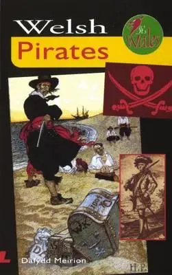 To Walia: Walijscy piraci - It's Wales: Welsh Pirates