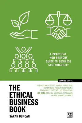 The Ethical Business Book: Praktyczny, nienachalny przewodnik po zrównoważonym rozwoju biznesu - The Ethical Business Book: A Practical, Non-Preachy Guide to Business Sustainability