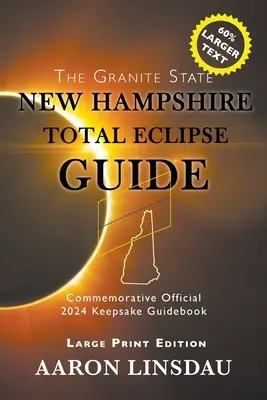 Przewodnik po całkowitym zaćmieniu w New Hampshire (DUŻY DRUK) - New Hampshire Total Eclipse Guide (LARGE PRINT)