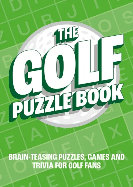 Golf Puzzle Book - łamigłówki, gry i ciekawostki dla fanów golfa - Golf Puzzle Book - Brain-Teasing Puzzles, Games and Trivia for Golf Fans