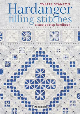 Hardanger Filling Stitches: Podręcznik krok po kroku - Hardanger Filling Stitches: A Step-By-Step Handbook