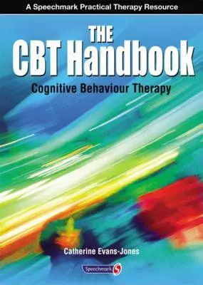 Podręcznik CBT: Terapia poznawczo-behawioralna - The CBT Handbook: Cognitive Behavioural Therapy