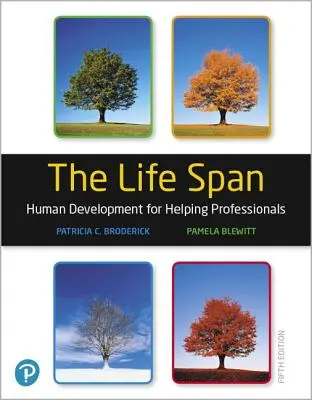 The Life Span: Human Development for Helping Professionals - Rozwój człowieka dla profesjonalistów - The Life Span: Human Development for Helping Professionals