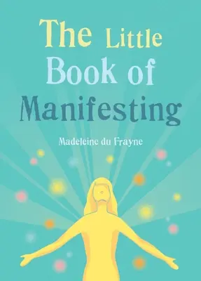 Mała księga manifestacji - The Little Book of Manifesting