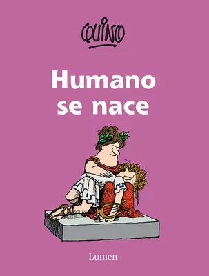 Humano Se Nace / Być człowiekiem to urodzić się - Humano Se Nace / To Be Human Is to Be Born