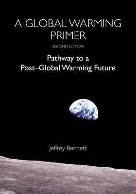 Elementarz globalnego ocieplenia: Droga do przyszłości po globalnym ociepleniu - A Global Warming Primer: Pathway to a Post-Global Warming Future