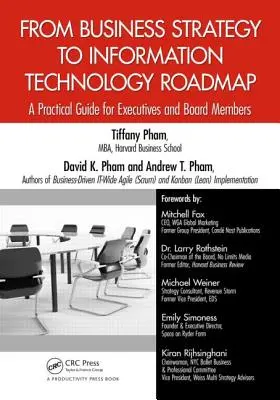 Od strategii biznesowej do mapy drogowej technologii informacyjnej: Praktyczny przewodnik dla kadry kierowniczej i członków zarządu - From Business Strategy to Information Technology Roadmap: A Practical Guide for Executives and Board Members