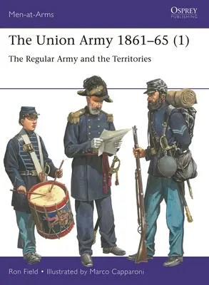 Armia Unii 1861-65 (1): Armia regularna i terytoria - The Union Army 1861-65 (1): The Regular Army and the Territories