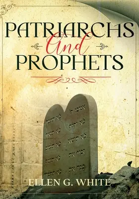 Patriarchowie i prorocy: Z przypisami - Patriarchs and Prophets: Annotated