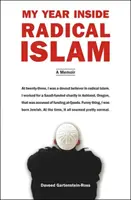 Mój rok wewnątrz radykalnego islamu - wspomnienie - My Year Inside Radical Islam - A Memoir