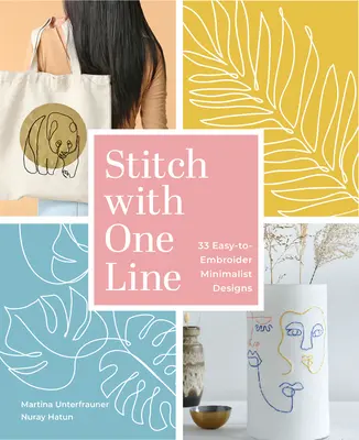 Stitch with One Line: 33 łatwe do wykonania minimalistyczne wzory - Stitch with One Line: 33 Easy-To-Embroider Minimalist Designs