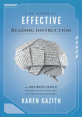 Siła skutecznego nauczania czytania: How Neuroscience Informs Instruction Across All Grades and Disciplines (Effective Reading Strategies That - The Power of Effective Reading Instruction: How Neuroscience Informs Instruction Across All Grades and Disciplines (Effective Reading Strategies That