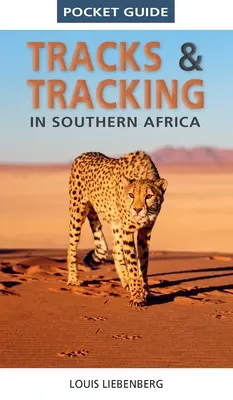 Kieszonkowy przewodnik po tropach w Afryce Południowej - Pocket Guide Tracks & Tracking in Southern Africa