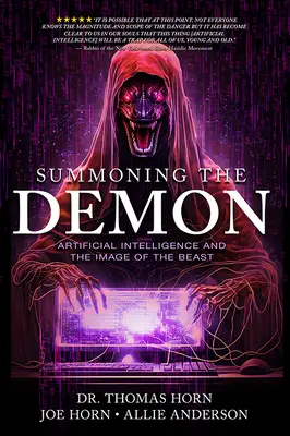 Przywołanie demona: Sztuczna inteligencja i obraz bestii: Sztuczna inteligencja i obraz bestii - Summoning the Demon: Artificial Intelligence and the Image of the Beast: Artificial Intelligence and the Image of the Beast