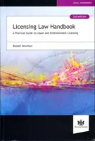 Podręcznik prawa licencyjnego - praktyczny przewodnik po licencjach na alkohol i rozrywkę - Licensing Law Handbook - A Practical Guide to Liquor and Entertainment Licensing