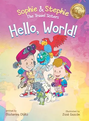 Witaj, świecie! Książka dla dzieci Magiczna podróż dla dzieci w wieku 4-8 lat - Hello, World!: A Children's Book Magical Travel Adventure for Kids Ages 4-8