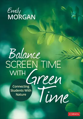 Zrównoważyć czas przed ekranem z czasem zielonym: łączenie uczniów z naturą - Balance Screen Time with Green Time: Connecting Students with Nature