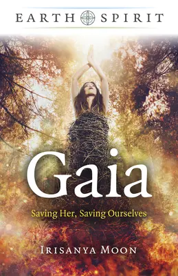 Gaja: ratując ją, ratujemy samych siebie - Gaia: Saving Her, Saving Ourselves