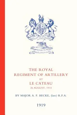 Królewski Pułk Artylerii w Le Cateau - Royal Regiment of Artillery at Le Cateau