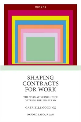 Kształtowanie umów o dzieło: Normatywny wpływ warunków dorozumianych przez prawo - Shaping Contracts for Work: The Normative Influence of Terms Implied by Law