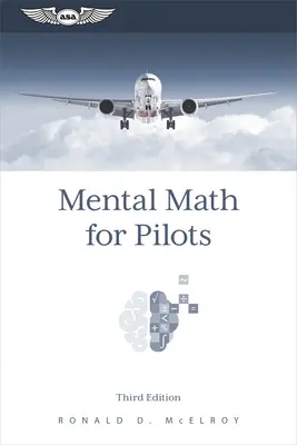 Matematyka mentalna dla pilotów: Przewodnik do nauki - Mental Math for Pilots: A Study Guide