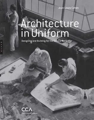 Architektura w mundurze: Projektowanie i budowanie na potrzeby drugiej wojny światowej - Architecture in Uniform: Designing and Building for the Second World War