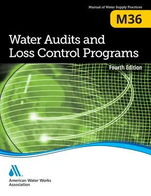 M36 Audyty wodne i programy kontroli strat: Wydanie czwarte - M36 Water Audits and Loss Control Programs: Fourth Edition