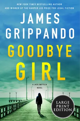 Goodbye Girl: Powieść o Jacku Swytecku - Goodbye Girl: A Jack Swyteck Novel