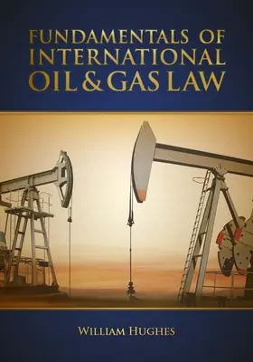 Podstawy prawa naftowego i gazowego - Fundamentals of Oil & Gas Law