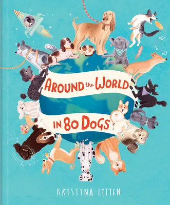 Dookoła świata w 80 psów - Around the World in 80 Dogs