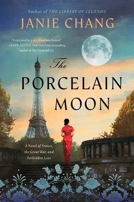 Porcelanowy księżyc: Powieść o Francji, wielkiej wojnie i zakazanej miłości - The Porcelain Moon: A Novel of France, the Great War, and Forbidden Love