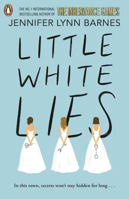 Little White Lies - od autora bestsellerowej serii The Inheritance Games - Little White Lies - From the bestselling author of The Inheritance Games