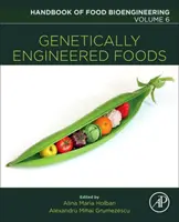Żywność modyfikowana genetycznie: Tom 6 - Genetically Engineered Foods: Volume 6