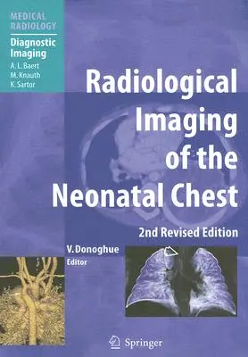 Obrazowanie radiologiczne klatki piersiowej noworodków - Radiological Imaging of the Neonatal Chest