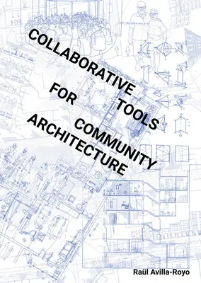 Narzędzia współpracy dla architektury społeczności - Collaborative Tools for Community Architecture