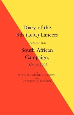 Dziennik 9. (Q.R.) Lancerów podczas kampanii południowoafrykańskiej w latach 1899-1902 - Diary of the 9th (Q.R.) Lancers During the South African Campaign 1899 to 1902