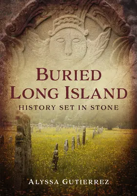 Zakopane Long Island: Historia zapisana w kamieniu - Buried Long Island: History Set in Stone