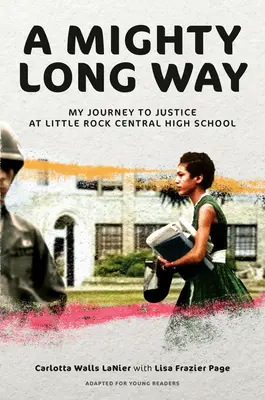 Potężna długa droga (dostosowana dla młodych czytelników): Moja droga do sprawiedliwości w Little Rock Central High School - A Mighty Long Way (Adapted for Young Readers): My Journey to Justice at Little Rock Central High School