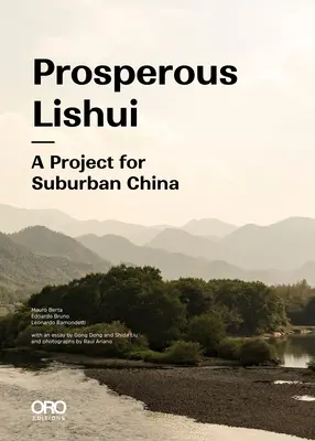 Prosperous Lishui: Projekt dla podmiejskich Chin - Prosperous Lishui: A Project for Suburban China