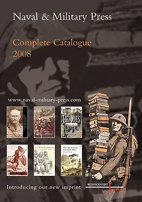 Kompletny katalog prasy morskiej i wojskowej 2008 - Naval and Military Press Complete Catalogue 2008