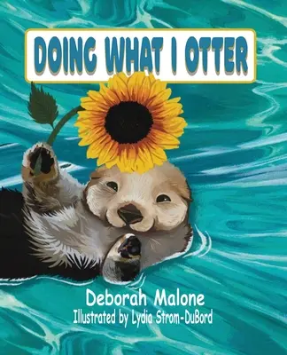 Robiąc to, co wydrę - Doing What I Otter